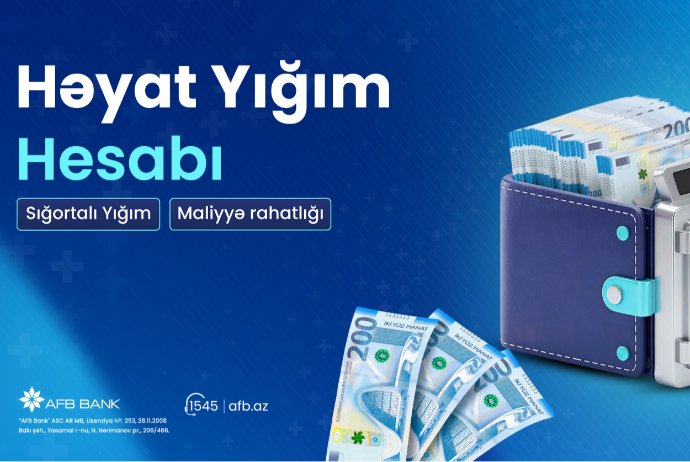AFB Bank “Həyat yığım hesabı” ilə müştərilərinə planlı yığım və yüksək gəlir imkanı - TƏQDİM EDİR | FED.az