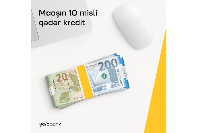 Yelo Bankdan maaşınızın 10 misli qədər kredit! | FED.az