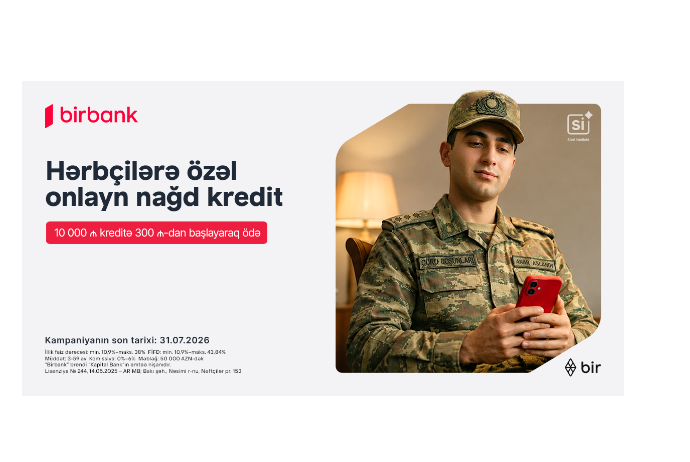 Специальный кредит для военнослужащих от Birbank: ежемесячный платеж от 300 манатов за каждые 10 000 манатов кредита | FED.az