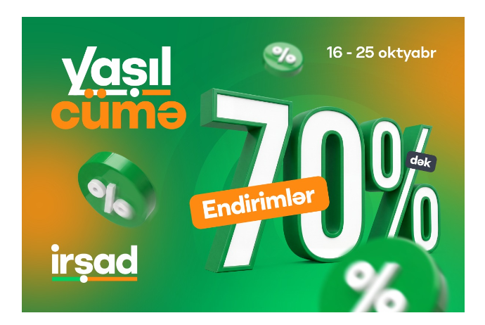 “İrşad”da “Yaşıl Cümə” günləri başlayır: 10 günlük xüsusi endirimlər və sərfəli təkliflər - VİDEO  | FED.az