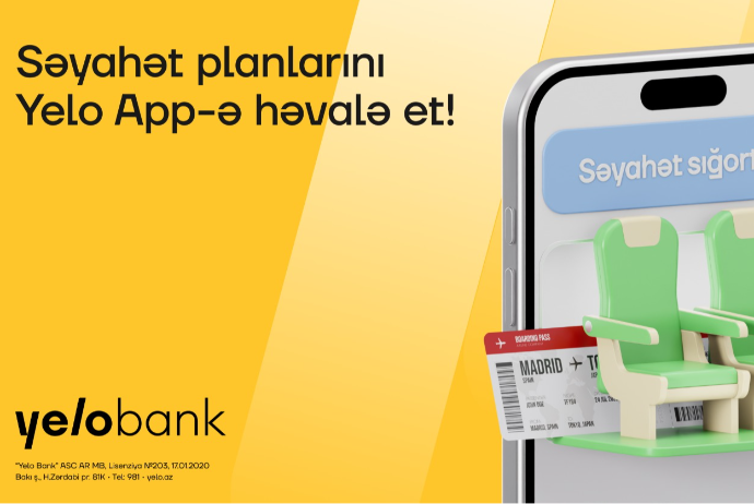 Səyahət planlarını Yelo App-ə - HƏVALƏ ET! | FED.az