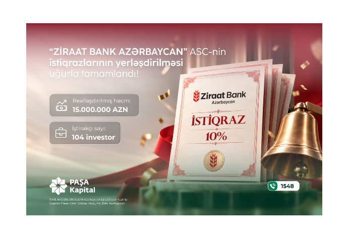 “PAŞA Kapital” “Ziraat Bank Azərbaycan”ın 15 milyon manatlıq istiqrazlarını - UĞURLA YERLƏŞDİRİB | FED.az