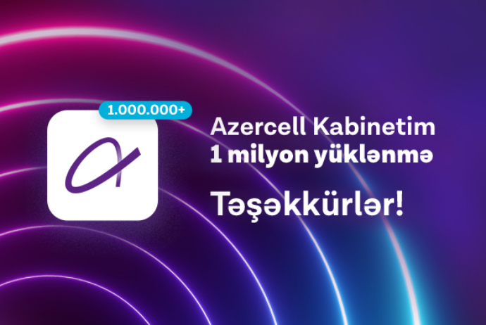 Количество загрузок мобильного приложения Azercell «Kabinetim» превысило 1 миллион! | FED.az