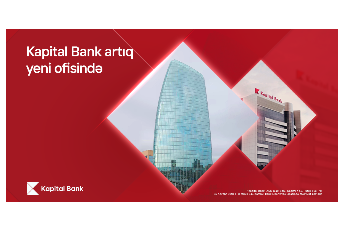 Kapital Bank объявляет новый адрес головного офиса | FED.az