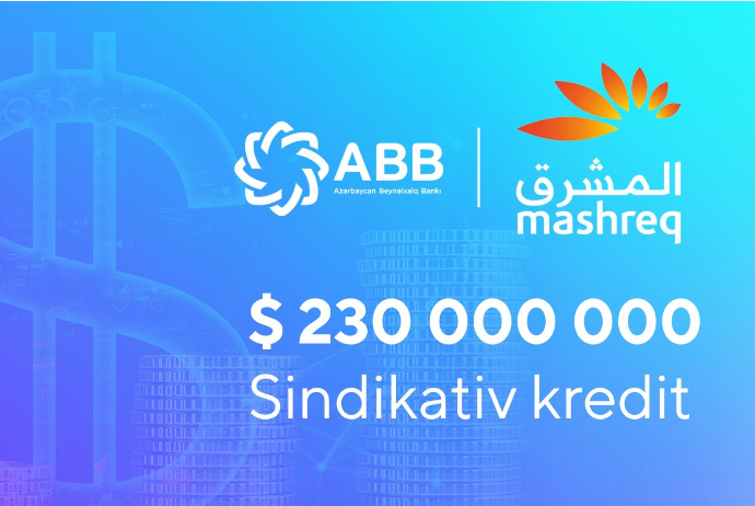 ABB 230 000 000 dollarlıq yeni sindikativ kredit - CƏLB ETDİ! | FED.az