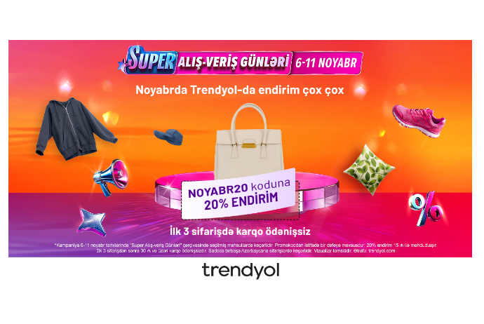Trendyol ilin ən böyük endirim kampaniyasına başlayır: NOYABR20 koduna 20% endirim | FED.az