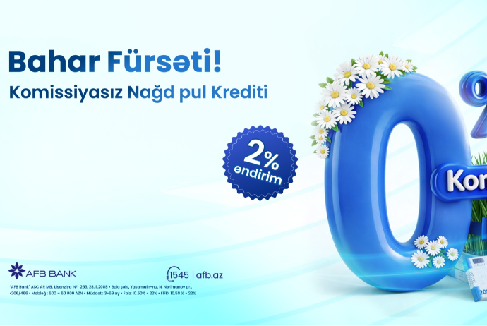 AFB Bank-dan “Bahar Fürsəti” – 0% komissiya və faizlərə 2% endirim! | FED.az