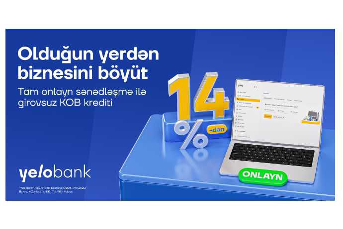 Yelo Bank-dan sahibkarlara - 300 000 AZN-dək ONLAYN VƏ GİROVSUZ KREDİT! | FED.az