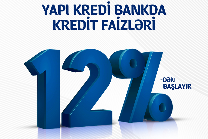 “Yapı Kredi Bank Azərbaycan” QSC müştərilərə 12%-dən başlayan istehlak kreditləri - TƏKLİF EDİR! | FED.az