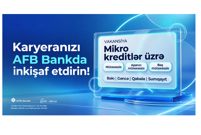 AFB bank mikrokedit sahəsi üzrə kütləvi vakansiya - ELAN EDİR! | FED.az