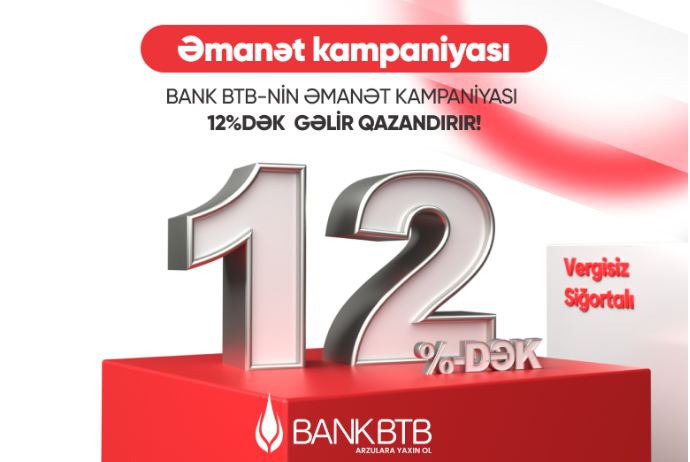 Bank “BTB” əmanət kampaniyasına - START VERİR | FED.az