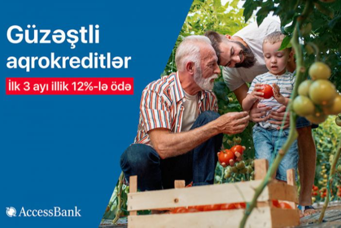 “AccessBank” güzəştli aqrokreditlər - Təklif Edir - MÜSAHİBƏ | FED.az