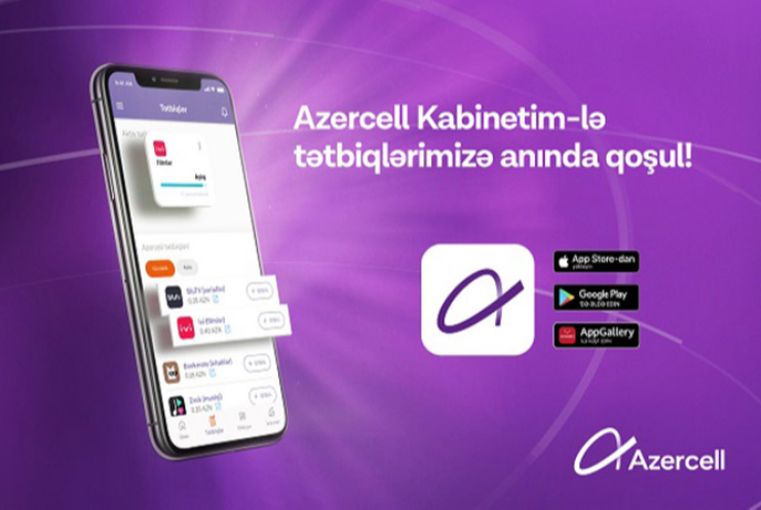 "Azercell" mobil tətbiqləri artıq “Kabinetim”də! | FED.az