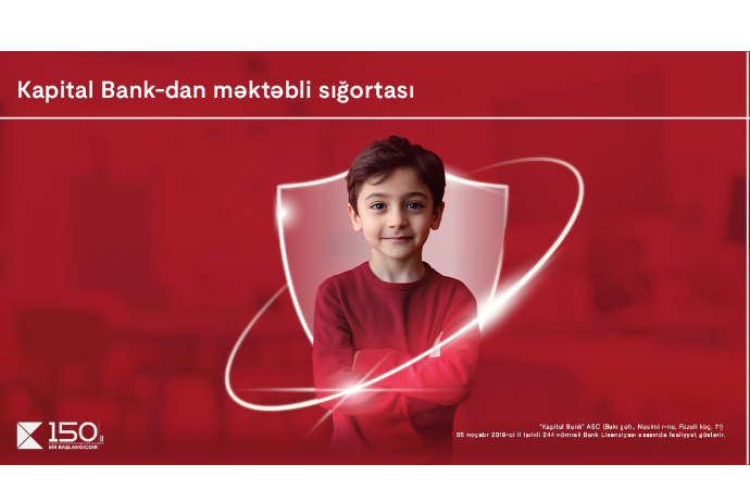 Новый продукт «Страхование школьников» от Kapital Bank: безопасность ваших детей под защитой | FED.az