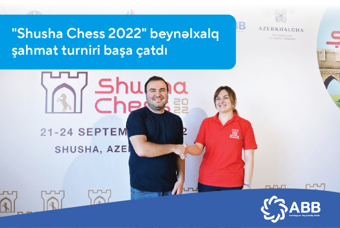 Завершился турнир «Shusha Chess 2022», проводимый при поддержке банка АВВ | FED.az