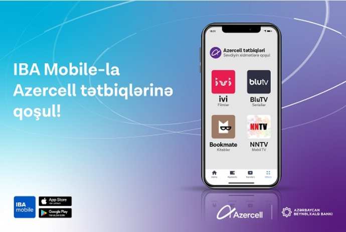 Azercell-in rəqəmsal məhsulları IBA Mobile tətbiqində! | FED.az