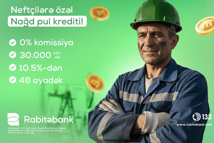 Rabitəbankdan Neftçilərə özəl - NAĞD PUL KAMPANİYASI | FED.az
