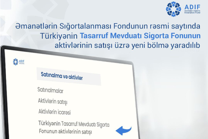 ƏSF-nin saytında Türkiyənin Tasarruf Mevduatı Sigorta Fonunun satışa çıxarılan aktivləri üzrə bölmə yaradılıb | FED.az