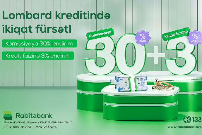 Rabitəbankdan 33 illiyinə özəl - "30+3" LOMBARD KAMPANİYASI | FED.az