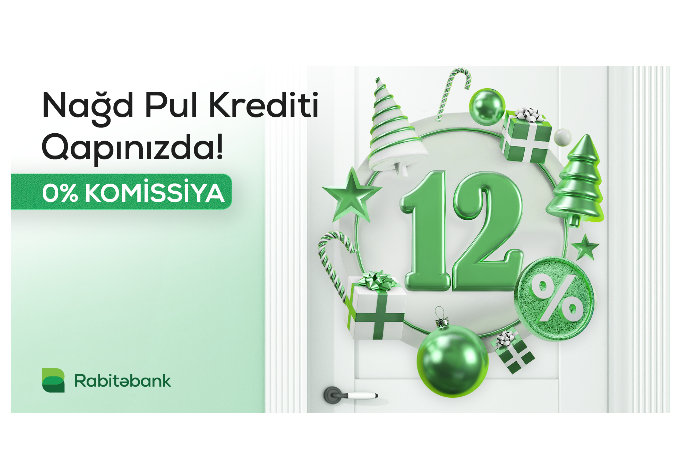 "Rabitəbank"da  12%-dən başlayan Nağd Pul kredit kampaniyası - DAVAM EDİR! | FED.az