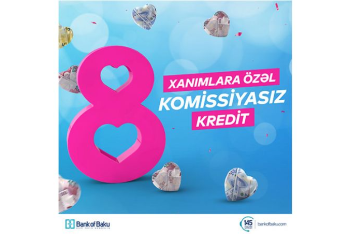 "Bank of Baku"dan 8 Marta - Özəl Hədiyyəli Kampaniyalar! | FED.az