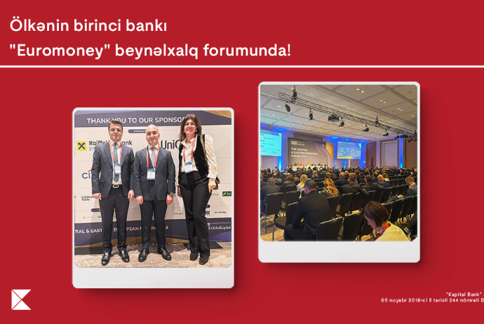 Kapital Bank “Euromoney” beynəlxalq forumunda - İŞTİRAK ETDİ | FED.az