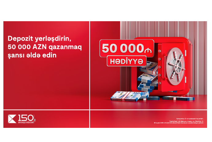 Kapital Bank-da depozit yerləşdir - 50 000 AZN qazanmaq şansı əldə et | FED.az