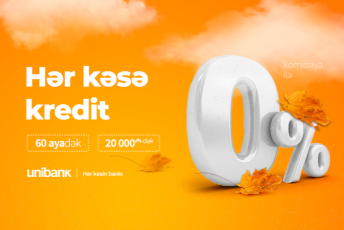 "Unibank" hər kəs üçün 0% komissiyalı - Onlayn Kreditə Başlayır | FED.az