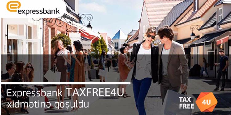 "Expressbank" "TaxFree4U" xidmətinə qoşulub | FED.az