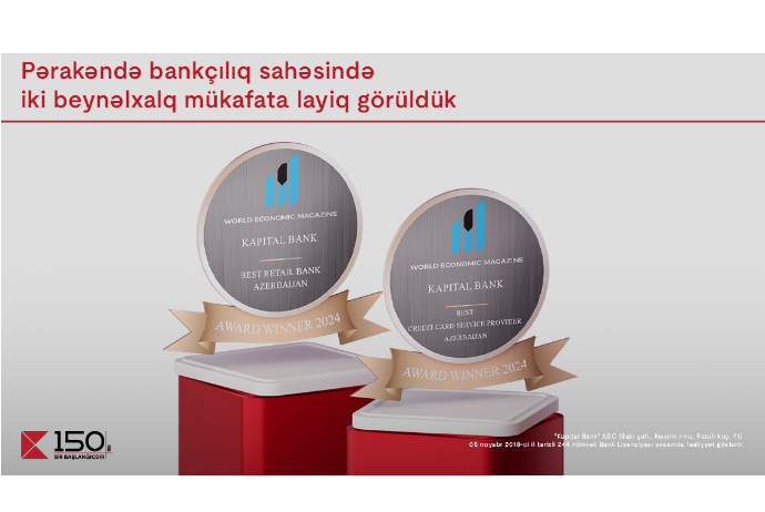 Kapital Bank pərakəndə bankçılıq sahəsində iki beynəlxalq mükafata - LAYİQ GÖRÜLDÜ | FED.az