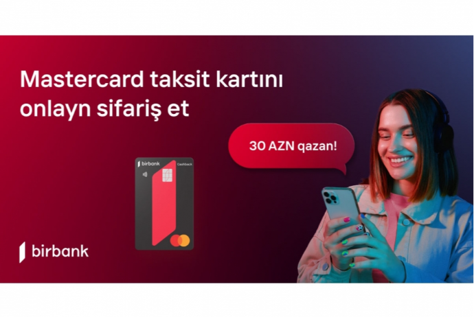 Birbank kartları ilə - 200 AZN XƏRCLƏYİN VƏ 30 AZN QAZANIN  | FED.az