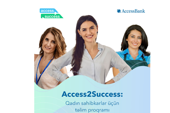 “Access2Success”: AccessBank объявляет о бесплатной программе для женщин-предпринимателей | FED.az