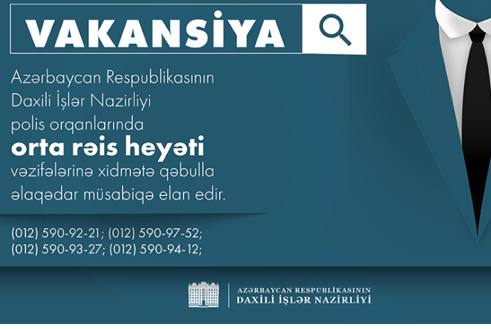 Daxili İşlər Nazirliyi kütləvi işçi yığımı ilə bağlı müsabiqəyə başlayıb - 50 VAKANSİYA | FED.az