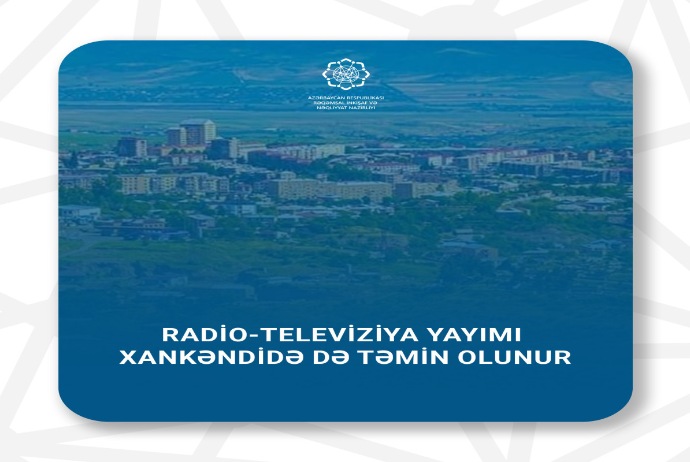 Xankəndidə Azərbaycan radio-televiziya yayımı - TƏMİN OLUNUR | FED.az