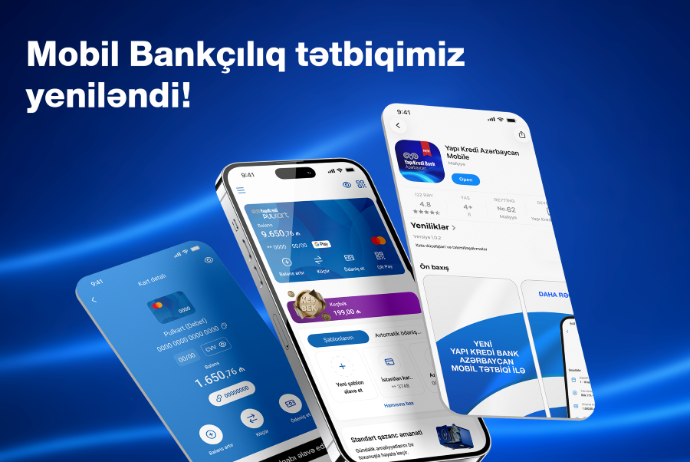 "Yapı Kredi Bank Azərbaycan" mobil tətbiqini yenilədi - VİDEO | FED.az