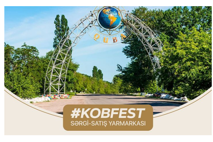 Qubada “KOB Fest” sərgi-satış yarmarkası - KEÇİRİLƏCƏK | FED.az