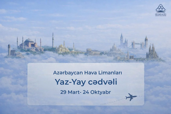 Bakı aeroportu yaz-yay uçuş cədvəlinə keçir | FED.az