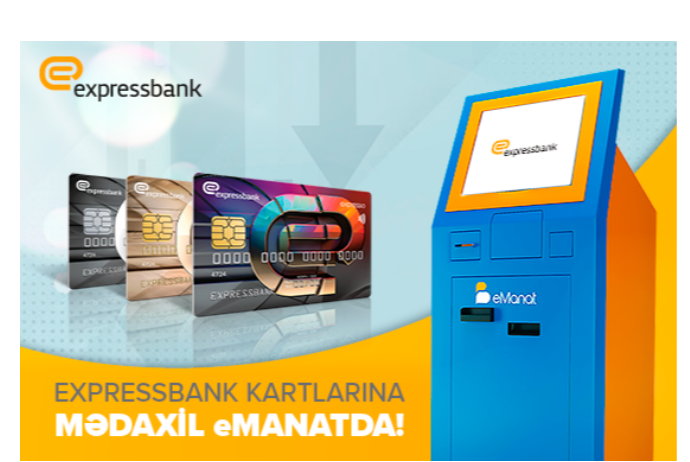 "Expressbank" kartlarına eManatdan - Pul Mədaxil Edə Bilərsiniz! | FED.az