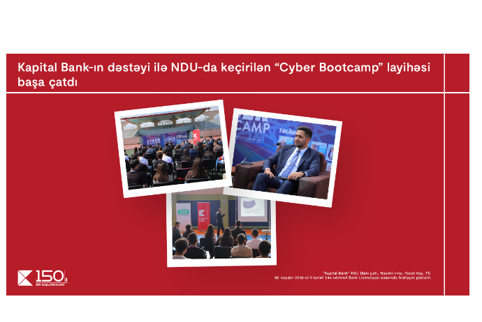 Kapital Bank-ın dəstəyi ilə NDU-da “Cyber Bootcamp” layihəsi - BAŞA ÇATDI | FED.az