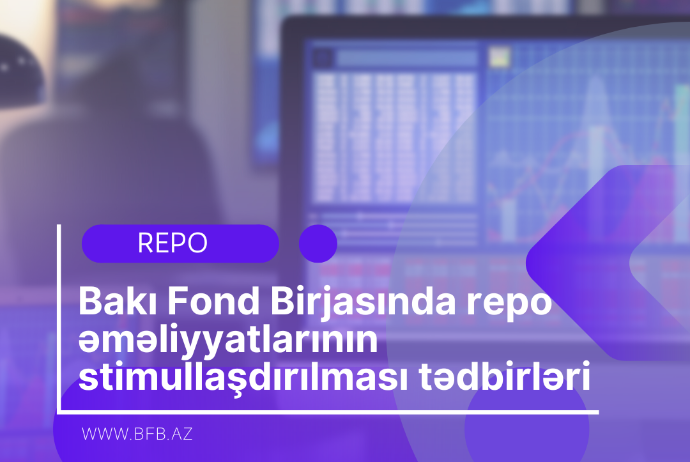 Bakı Fond Birjası repo əməliyyatları üçün – KOMİSSİYA HAQQINI LƏĞV ETDİ | FED.az