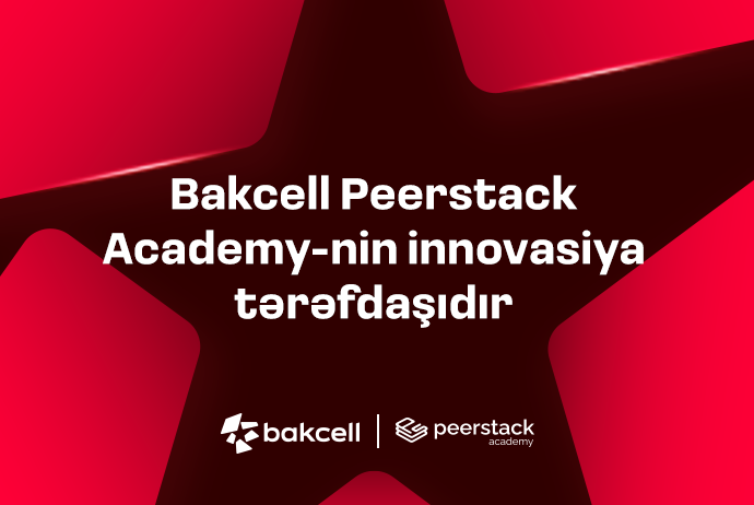 Bakcell стал инновационным партнёром Peerstack Academy | FED.az