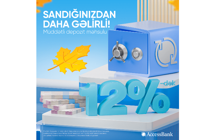 AccessBank-dan yüksək gəlirli - 12%-LİK ƏMANƏT FÜRSƏTİ | FED.az