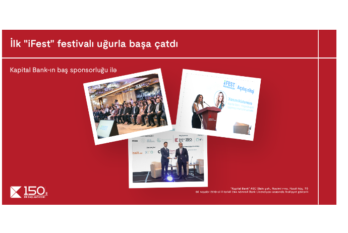 При генеральном спонсорстве Kapital Bank состоялся фестиваль «iFest-инновации и технологии» | FED.az