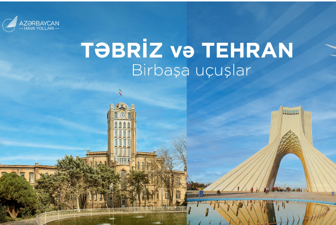 AZAL Təbrizə birbaşa uçuşlar açır və Tehrana reyslərin sayını artırır | FED.az
