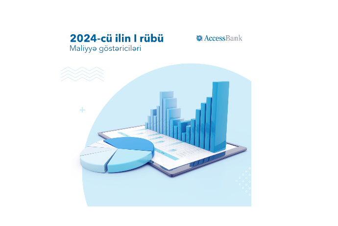 AccessBank огласил финансовые результаты деятельности за 1 квартал 2024-го года | FED.az