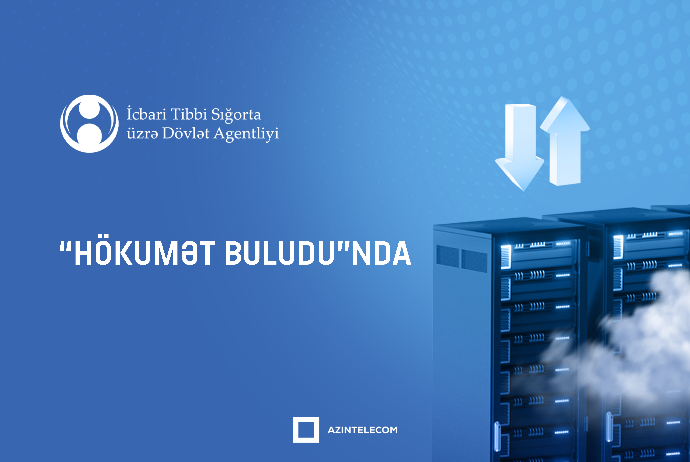 İcbari Tibbi Sığorta üzrə Dövlət Agentliyi informasiya sistemlərini qismən “Hökumət buludu”na köçürüb | FED.az