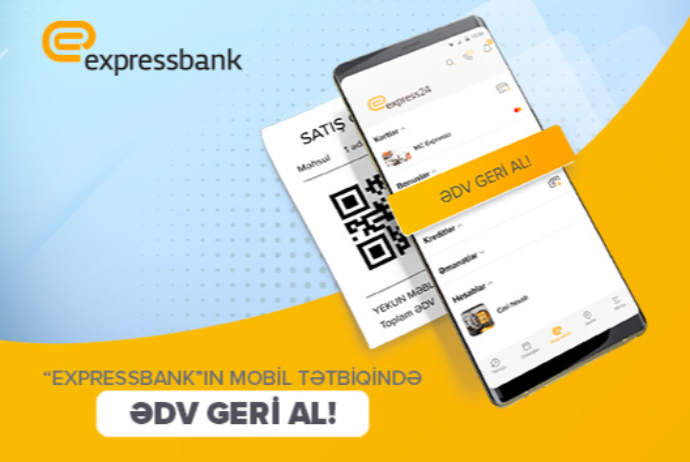 “Expressbank”ın mobil tətbiqində - ƏDV GERİ AL! | FED.az