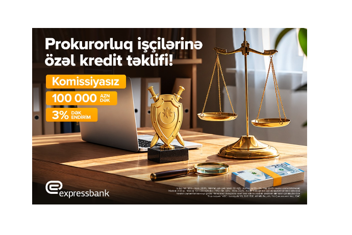 Prokurorluq işçilərinə 3%-dək - ENDİRİMLİ, KOMİSSİYASIZ KREDİT | FED.az