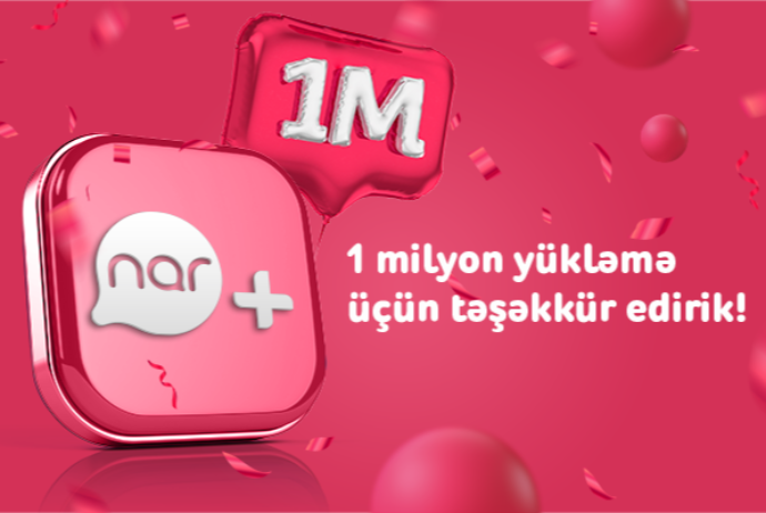 1 milyondan çox istifadəçi “Nar”+dan - YARARLANIR! | FED.az