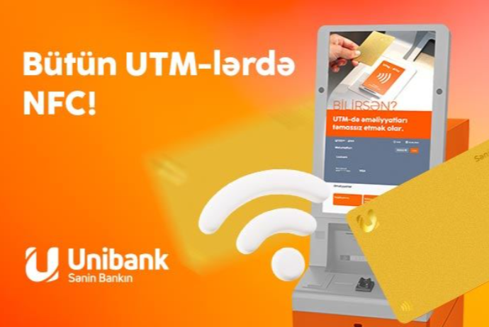 İndi "Unibank"ın bütün bankomatları təmassız (NFC) - TEXNOLOGİYANI DƏSTƏKLƏYİR  | FED.az